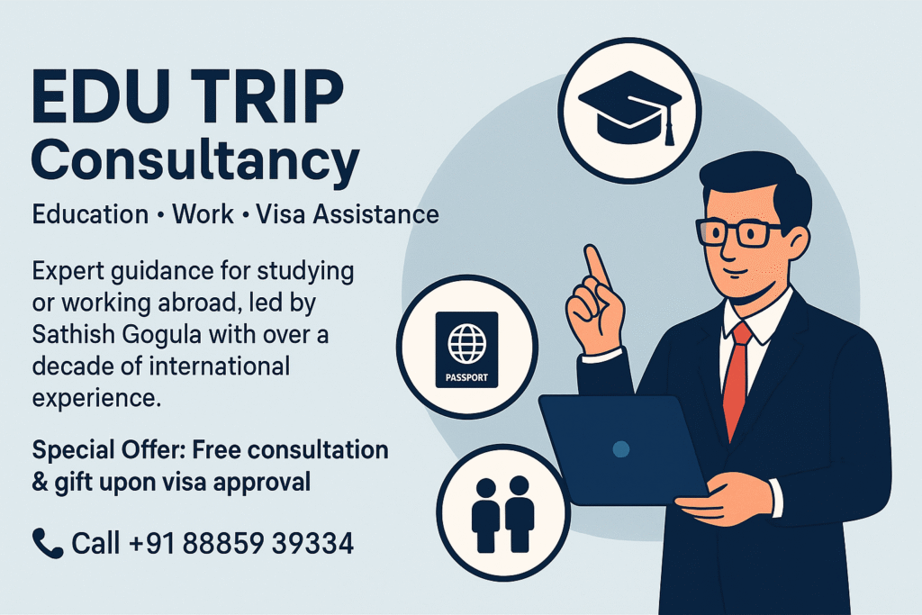 Located in the heart of Miryalaguda, Telangana, EDU TRIP Consultancy is led by Sathish Gogula, a seasoned hospitality professional with over a decade of international experience in Dubai and France. Passionate about helping students and job seekers, EDU TRIP Consultancy is committed to offering expert guidance on education opportunities, career planning, and visa assistance. Whether you're dreaming of studying abroad or taking your first international job, EDU TRIP Consultancy serves as a trusted partner in your journey toward global success.